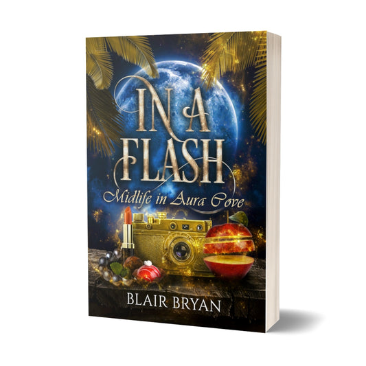 In a Flash paperback by Blair Bryan, part of the Midlife in Aura Cove series, featuring magical midlife themes.