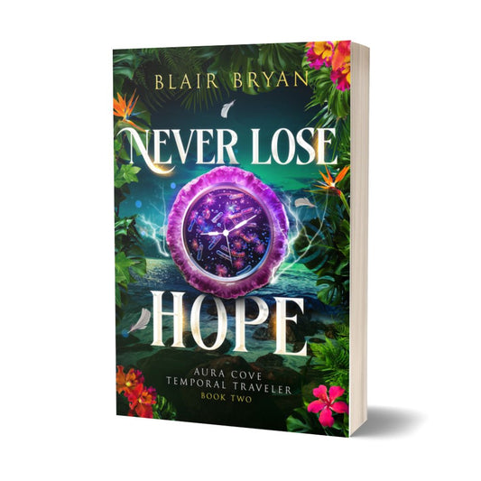 Never Lose Hope book by Blair Bryan, part of a best-selling women's fantasy fiction series with time travel elements.